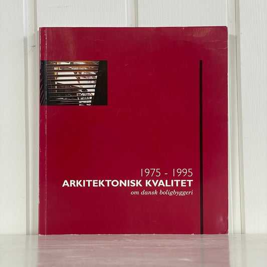 Arkitektonisk Kvalitet om dansk boligbyggeri 1975 - 95 - Mission Afrika Genbrug